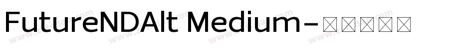 FutureNDAlt Medium字体转换